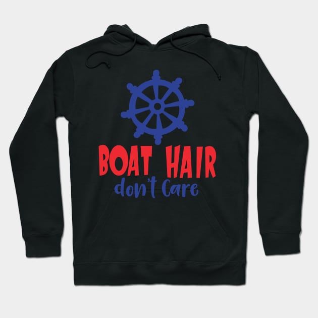 Boat Hair Don't Care, Boat's Wheel, Ship's Wheel Hoodie by Jelena Dunčević